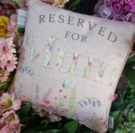 Reserved for Mum Cushion Floral