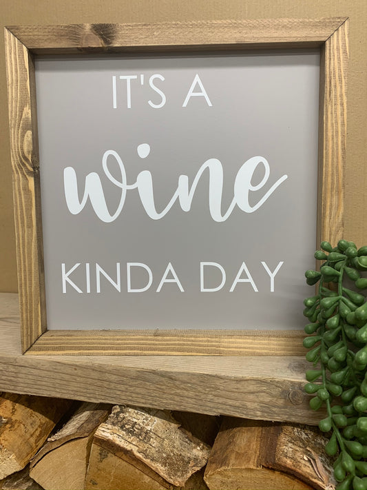 It's a Wine Kinda Day Framed Sign