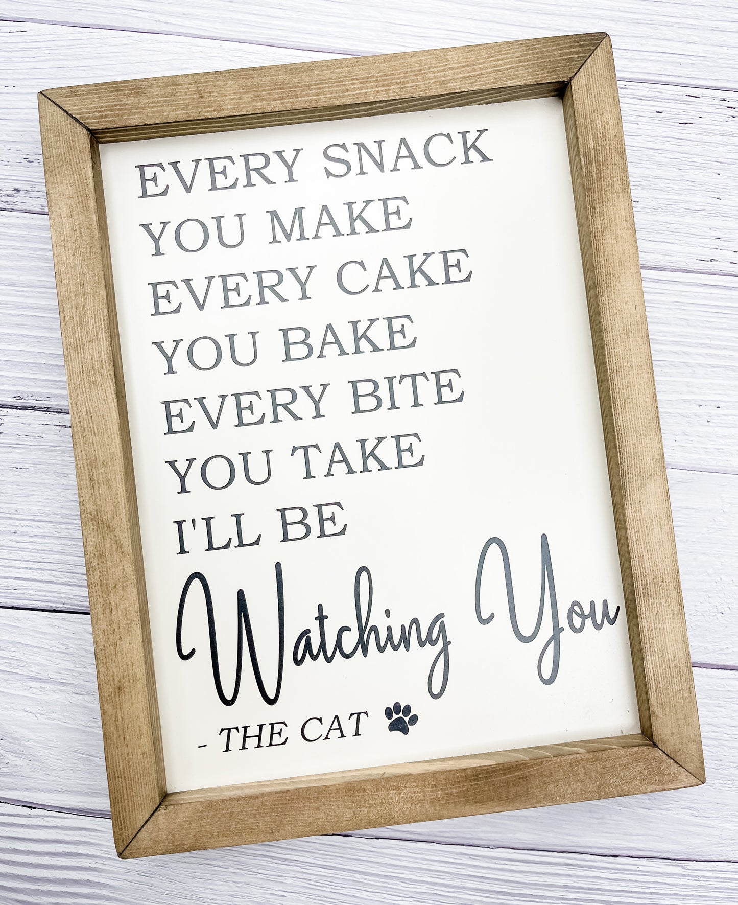 Every Snack You Make - Cat Framed Sign