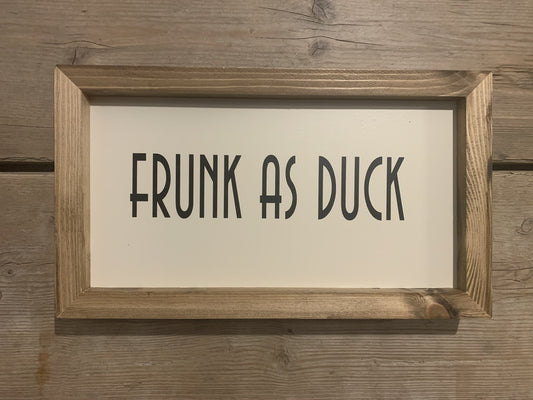 Frunk as Duck Framed Sign