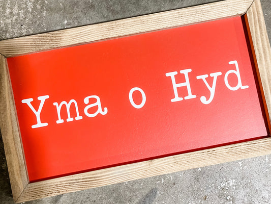 Yma o Hyd Framed Sign