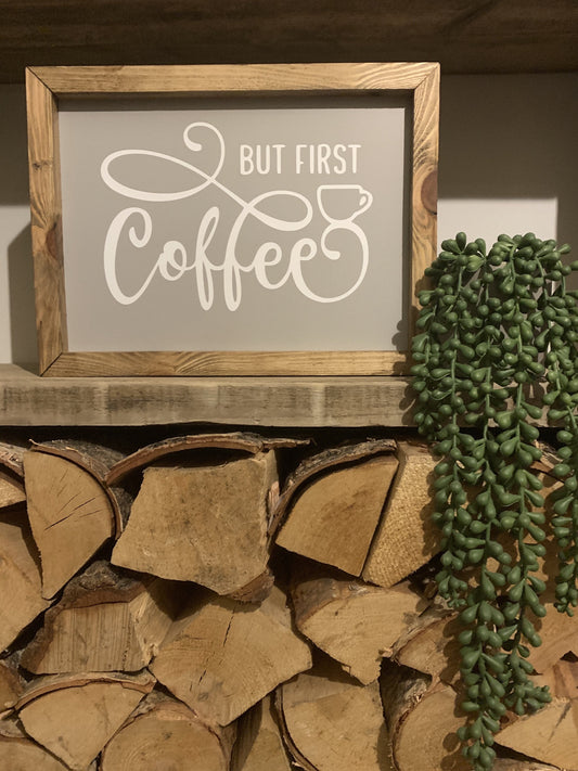 But First Coffee Framed Sign